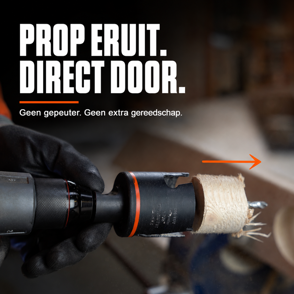 Prop-Out gatzagen: prop eruit drukken met de Pinn